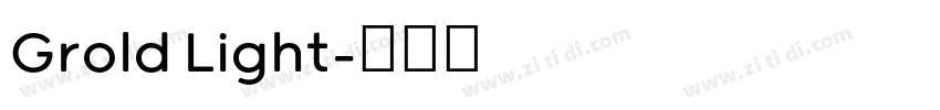 Grold Light字体转换 Grold Light字体转换